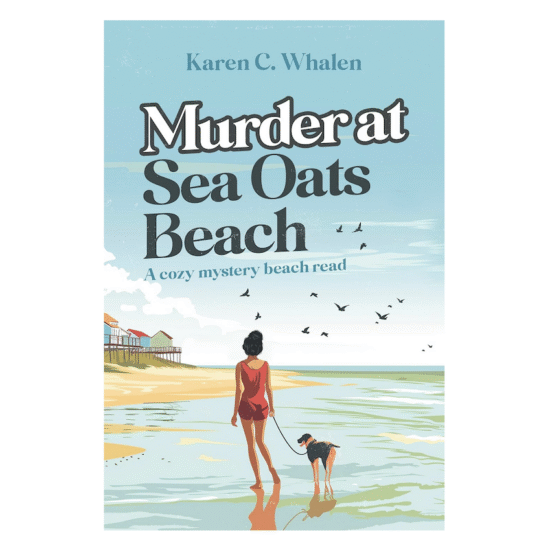 Murder at Sea Oats Beach: A cozy mystery beach read By Karen C. Whalen