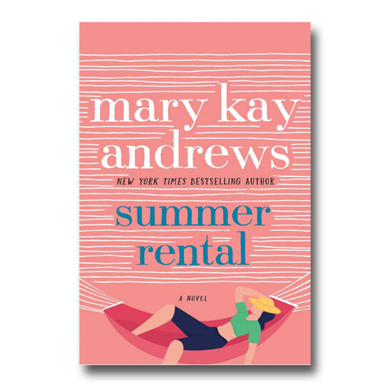 Summer Rental: A Novel by Mary Kay Andrews