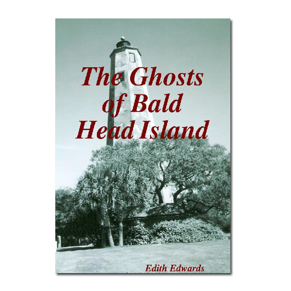 The Ghosts of Bald Head Island by Edith Edwards