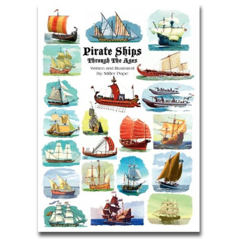 Pirate Ships Through The Ages by Miller Pope - Islands Art & Bookstore