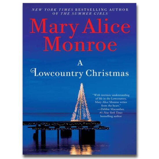 A Lowcountry Christmas by Mary Alice Monroe